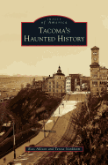 Tacoma's Haunted History