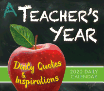A Teacherâ€™s Year - Daily Quotes and Inspirations 2020 Boxed Daily Calendar