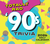 Totally Rad 90s Trivia 2026 Daily Desk Calendar: Boxed Page-a-Day Throwback Quiz Calendar with Day-to-Day Pop Culture, Games & Iconic 90s Moments