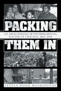 'Packing Them in: An Archaeology of Environmental Racism in Chicago, 1865-1954'