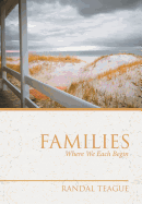 Families: Where We Each Begin