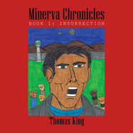 Minerva Chronicles: Book 1: Insurrection