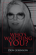Who├éΓÇÖs Watching You?