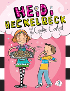 Heidi Heckelbeck and the Cookie Contest: #3