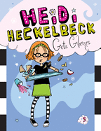 Heidi Heckelbeck Gets Glasses: #5