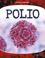Polio (Deadly Diseases)
