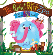 The Perfect Potty Zoo: The Funniest ABC Book (The Funniest ABC Books)