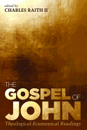 The Gospel of John: Theological-Ecumenical Readings