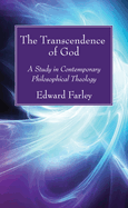 The Transcendence of God: A Study in Contemporary Philosophical Theology