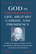 'God in Eisenhower's Life, Military Career, and Presidency'