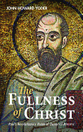 The Fullness of Christ: Paul├óΓé¼Γäós Revolutionary Vision of Universal Ministry