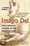 Imago Dei: Man/Woman Created in the Image of God