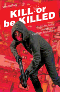 'Kill or Be Killed, Volume 2'