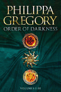 Order of Darkness Volumes I-III: Changeling; Stormbringers; Fools' Gold