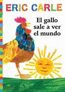 El gallo sale a ver el mundo (Rooster's Off to See the World) (The World of Eric Carle) (Spanish Edition)