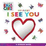 My First I See You: A Mirror Book (The World of Eric Carle)