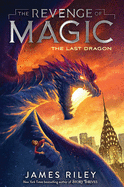 The Last Dragon (2) (The Revenge of Magic)