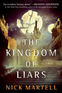 The Kingdom of Liars: A Novel (1) (The Legacy of the Mercenary King)