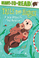A Sea Otter to the Rescue (Tails from History)