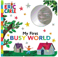 My First Busy World (The World of Eric Carle)