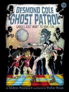 Ghouls Just Want to Have Fun (10) (Desmond Cole Ghost Patrol)