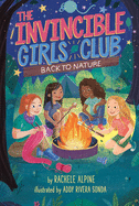 Back to Nature (3) (The Invincible Girls Club)
