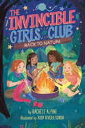 Back to Nature (3) (The Invincible Girls Club)