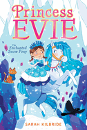 The Enchanted Snow Pony (Princess Evie)