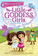Artemis & the Wishing Kitten: Little Goddess Girls 8 (QUIX)