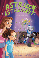 Robot Rebellion (4) (Astrid the Astronaut)