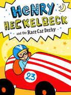 Henry Heckelbeck & the Race Car Derby