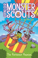The Rottenest Reunion (8) (Junior Monster Scouts)