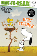 Nest Friends: Ready-to-Read Level 2 (Peanuts)