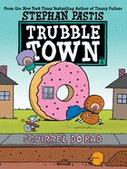 Squirrel Do Bad (1) (Trubble Town)