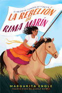 La rebeli├â┬│n de Rima Mar├â┬¡n (Rima's Rebellion): El valor en tiempos de tiran├â┬¡a (Spanish Edition)