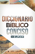 Diccionario B├â┬¡blico Conciso Holman (Spanish Edition)