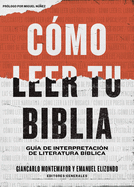C├â┬│mo leer tu Biblia: Gu├â┬¡a de interpretaci├â┬│n de literatura b├â┬¡blica (Spanish Edition)