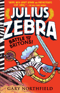 Julius Zebra: Battle with the Britons!