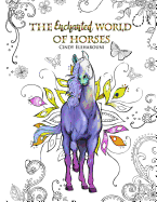 The Enchanted World of Horses: Adult Coloring Book