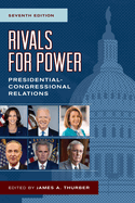 Rivals for Power: Presidential-Congressional Relations