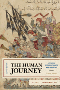 The Human Journey: A Concise Introduction to World History, Prehistory to 1450 (Volume 1)