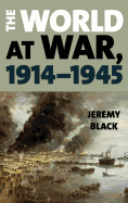 'The World at War, 1914-1945'