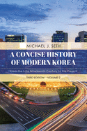 'A Concise History of Modern Korea: From the Late Nineteenth Century to the Present, Volume 2, Third Edition'