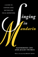 Singing in Mandarin (Guides to Lyric Diction)