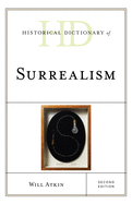 Historical Dictionary of Surrealism (Historical Dictionaries of Literature and the Arts)