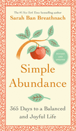 Simple Abundance: 365 Days to a Balanced and