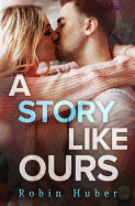 A Story Like Ours (Love Story Duet (2))