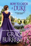 How to Catch a Duke (Rogues to Riches, 6)