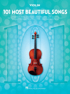 101 Most Beautiful Songs: for Violin