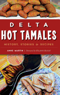 'Delta Hot Tamales: History, Stories & Recipes'